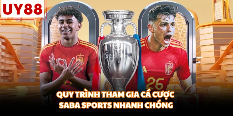 Quy trình tham gia cá cược Saba Sports nhanh chóng